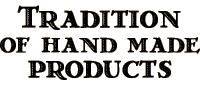 Tradition of hand-made products